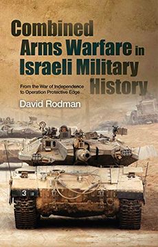 portada Combined Arms Warfare in Israeli Military History: From the war of Independence to Operation Protective Edge (en Inglés)