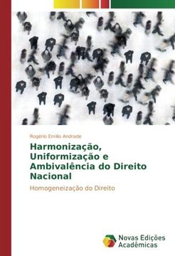 portada Harmonização, Uniformização e Ambivalência do Direito Nacional: Homogeneização do Direito