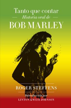 portada Tanto que Contar: Historia Oral de Bob Marley - Roger Steffens - Libro Físico