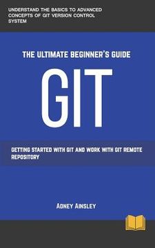 portada Git: Get started with GIT and work with GIT Remote Repository (en Inglés)