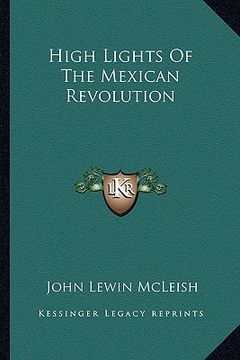 portada high lights of the mexican revolution (en Inglés)