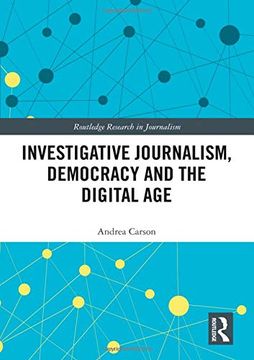 portada Investigative Journalism, Democracy and the Digital age (Routledge Research in Journalism) (in English)