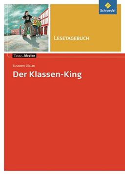 portada Texte. Medien: Der Klassen-King. Lesetagebuch (en Alemán)