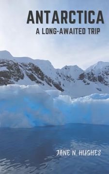 portada Antarctica a Long-Awaited Trip (in English)