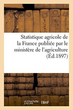 portada Statistique agricole de la France publiée par le ministère de l'agriculture (Savoirs et Traditions)