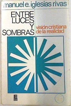 portada Entre Luces y Sombras Iglesias Rivas, Manuel e.
