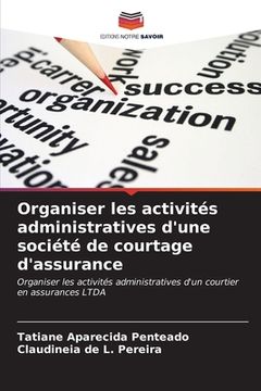 portada Organiser les activités administratives d'une société de courtage d'assurance (in French)