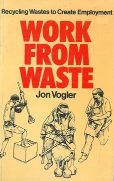 portada Work From Waste: Recycling Wastes to Create Employment (en Inglés)