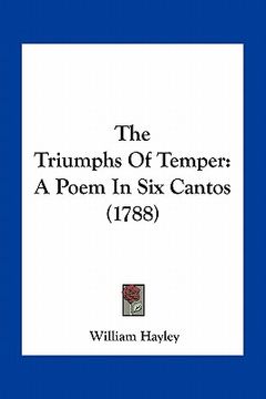 portada the triumphs of temper: a poem in six cantos (1788) (in English)