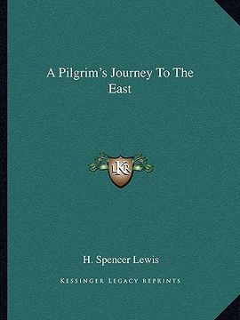 portada a pilgrim's journey to the east (en Inglés)