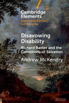 portada Disavowing Disability: Richard Baxter and the Conditions of Salvation (Elements in Eighteenth-Century Connections) 