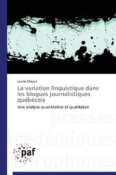 portada La Variation Linguistique Dans Les Blogues Journalistiques Quebecois