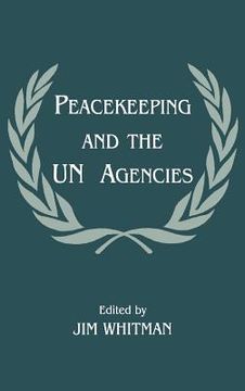 portada peacekeeping and the u. n. agencies