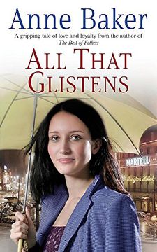 portada All That Glistens: A Young Girl Strives to Protect her Father From a Troubling Future (en Inglés)