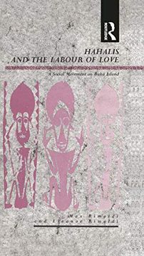 portada Hahalis and the Labour of Love: A Social Movement on Buka Island (Explorations in Anthropology) (en Inglés)