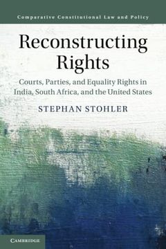 portada Reconstructing Rights (Comparative Constitutional law and Policy) 