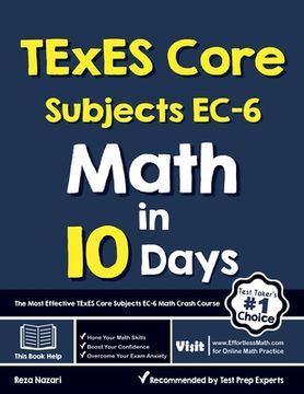 portada TExES Core Subjects EC-6 Math in 10 Days: The Most Effective TExES Core Subjects Math Crash Course (en Inglés)