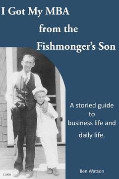 portada I Got My MBA From the Fishmonger's Son (en Inglés)