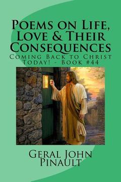 portada Poems on Life, Love & Their Consequences: Coming Back to Christ Today! - Book #44 (en Inglés)
