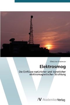 portada Elektrosmog: Die Einflüsse natürlicher und künstlicher elektromagnetischer Strahlung