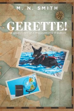 portada Gerette!: The Adventures of a Mississippi Dog in Europe (en Inglés)