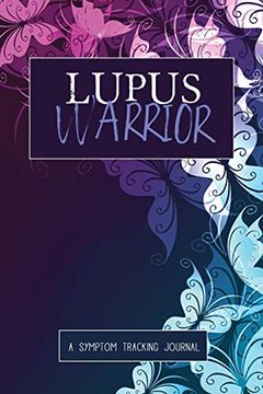 portada Lupus Warrior: A Symptom & Pain Tracking Journal for Lupus and Chronic Illness (en Inglés)
