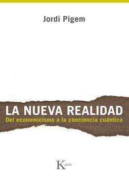 portada La Nueva Realidad: Del Economicismo a la Conciencia Cuántica (in Spanish)