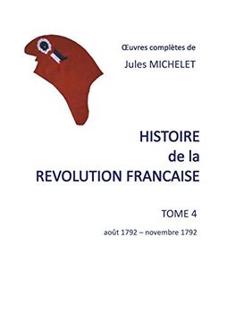 portada Histoire de la Révolution Française: Tome 4 Août 1792-Novembre 1792 (Histoire de la Révolution Française (4)) (en Francés)