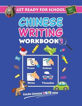 portada Get Ready For School Chinese Writing Workbook 1: Trace, Colour, Write, Visualise (Age 6+)
