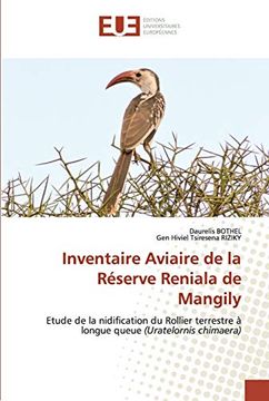 portada Inventaire Aviaire de la Réserve Reniala de Mangily: Etude de la Nidification du Rollier Terrestre à Longue Queue (Uratelornis Chimaera) (in French)