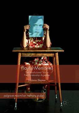 portada Playful Memories: The Autofictional Turn in Post-Dictatorship Argentina (Palgrave Macmillan Memory Studies) (en Inglés)