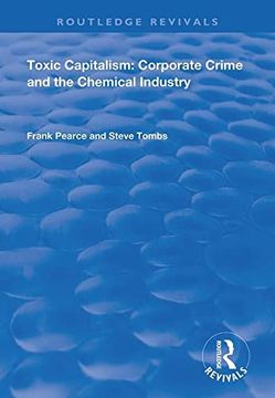 portada Toxic Capitalism: Corporate Crime and the Chemical Industry (Routledge Revivals) (en Inglés)