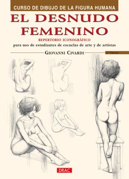 portada El Desnudo Femenino: Curso de Dibujo de la Figura Humana (2ª ed)
