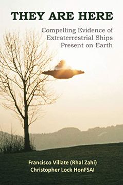 portada They are Here: Compelling Evidence of Extraterrestrial Ships Present on Earth (en Inglés)