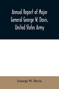 portada Annual report of Major General George W. Davis, United States Army commanding Division of the Philippines from October 1, 1902 to July 26, 1903