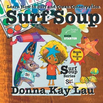 portada Surf Soup: Learn How to Surf and Ocean Conservation Book 5 Volume 3 (in English)