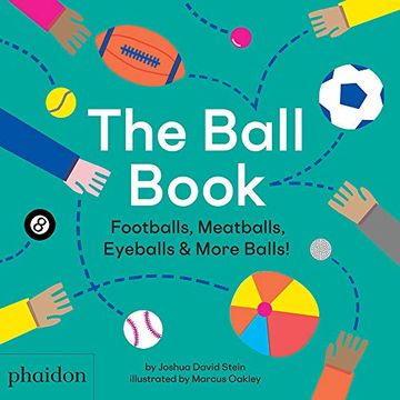 portada The Ball Book: Footballs, Meatballs, Eyeballs & More Balls! (en Inglés)