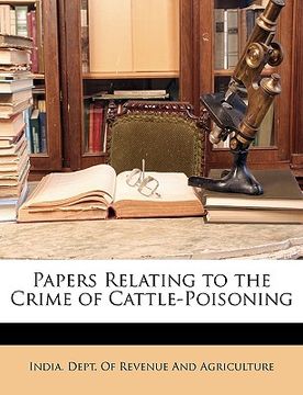 portada papers relating to the crime of cattle-poisoning