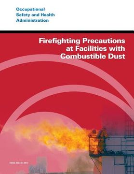 portada Firefighting Precautions at Facilities with Combustible Dust (en Inglés)