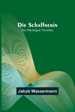 portada Die Schaffnerin; Die Mächtigen: Novellen (in German)