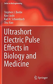 portada Ultrashort Electric Pulse Effects in Biology and Medicine (Series in Bioengineering) (en Inglés)