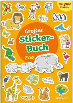 portada Großes Sticker-Buch. Zoo: Mit Kleiner Geschichte und 300 Aufklebern (en Alemán)