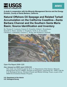 portada Natural Offshore Oil Seepage and Related Tarball Accumulation on the California Coastline?Santa Barbara Channel and the Southern Santa Maria Basin; So (en Inglés)