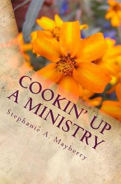 portada Cookin' Up a Ministry: My Favorite Recipes (en Inglés)
