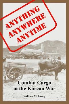 portada anything anywhere anytime: combat cargo in the korean war (en Inglés)