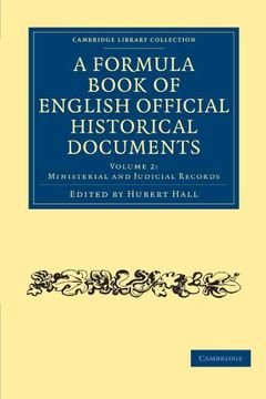 portada A Formula Book of English Official Historical Documents: Volume 2 (Cambridge Library Collection - Medieval History) (en Inglés)