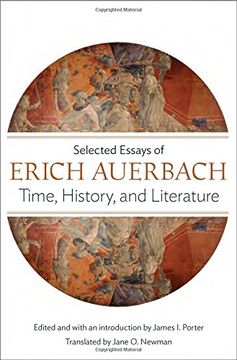 portada Time, History, and Literature: Selected Essays of Erich Auerbach (en Inglés)