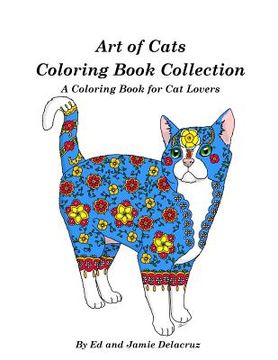 portada Art of Cats Coloring Book Collection: A Coloring Book for Cat Lovers (in English)