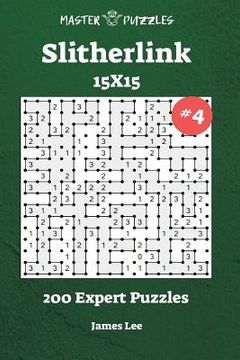 portada Slitherlink Puzzles - 200 Expert 15x15 vol. 4 (en Inglés)