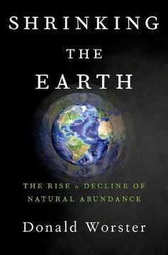 portada Shrinking the Earth: The Rise and Decline of American Abundance (en Inglés)